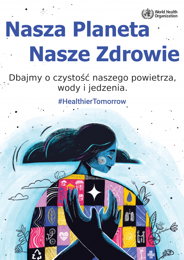 WHO - Światowy Dzień Zdrowia 2022 – „Nasza planeta, nasze zdrowie” (Our  planet, our health) • Starostwo Powiatowe w Nowym Targu